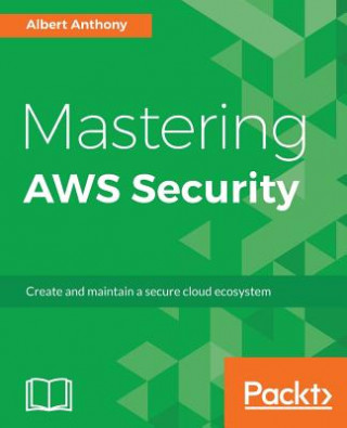 Mastering AWS Security