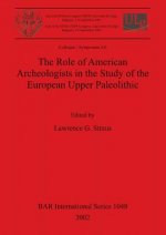 Role of American Archeologists in the Study of the European Upper Paleolithic