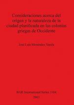 Consideraciones acerca del origen y la naturaleza de la ciudad planificada en las colonias griegas de Occidente