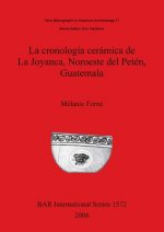 cronologia ceramica de La Joyanca Noroeste del Peten Guatemala