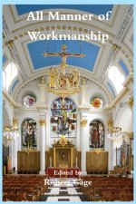 All Manner of Workmanship