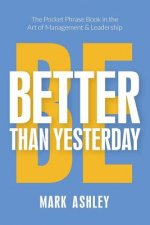 Be Better Than Yesterday