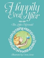 Happily Ever After: The Little Mermaid