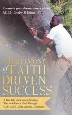 Testimony of Faith Driven Success.