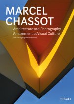 Marcel Chassot: Architecture and Photography
