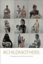 #Childmothers