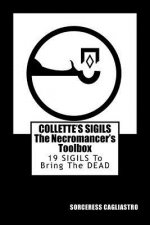Collette's Sigils, The Necromancer's Toolbox: Nineteen Sigils to Bring the Dead