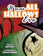 It Was All Hallow's Eve