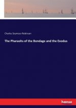 Pharaohs of the Bondage and the Exodus