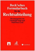 Beck'sches Formularbuch für die Rechtsabteilung