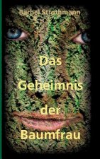 Klara und das Geheimnis der Baumfrau