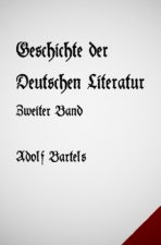 Geschichte der Deutschen Literatur Band Zwei