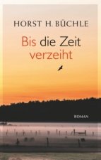 Bis die Zeit verzeiht