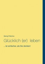 Glucklich leben