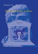 Philosophie des Lebens - Das Buch der Grundlagen