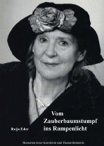Vom Zauberbaumstumpf ins Rampenlicht