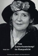 Vom Zauberbaumstumpf ins Rampenlicht