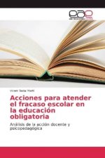 Acciones para atender el fracaso escolar en la educación obligatoria