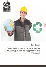 Combined Effects of Sawdust & Building Rubbles Aggregate on concrete
