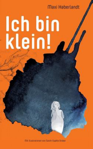 Ich bin klein!