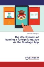 The effectiveness of learning a foreign language via the Duolingo App