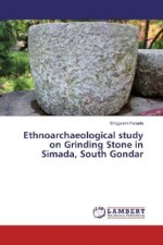 Ethnoarchaeological study on Grinding Stone in Simada, South Gondar