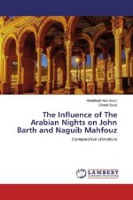 The Influence of The Arabian Nights on John Barth and Naguib Mahfouz