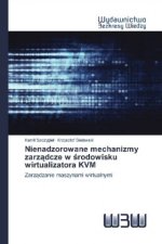 Nienadzorowane mechanizmy zarzadcze w srodowisku wirtualizatora KVM
