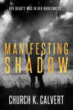 Manifesting Shadow