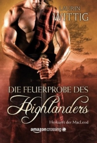 Die Feuerprobe des Highlanders