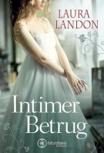 Intimer Betrug: Historischer Liebesroman
