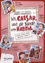 Ich, Caesar, und die Bande vom Kapitol Live aus dem alten Rom