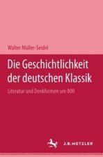 Die Geschichtlichkeit der deutschen Klassik