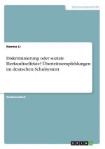 Diskriminierung oder soziale Herkunftseffekte? Übertrittsempfehlungen im deutschen Schulsystem