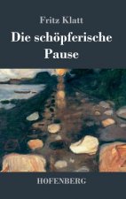 Die schoepferische Pause