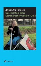 Geschichten einer Dithmarscher Outlaw-Diva