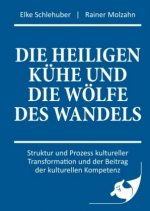 Die heiligen Kühe und die Wölfe des Wandels