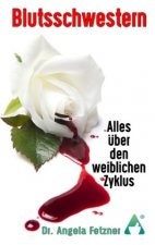 Blutsschwestern - Alles über den weiblichen Zyklus