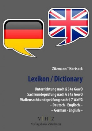 Lexikon Unterrichtung nach 34a GewO Sachkundeprüfung nach 34a GewO Waffensachkundeprüfung nach 7 WaffG - Deutsch - Englisch -