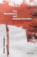 Von Masochisten und Mamma-Guerillas