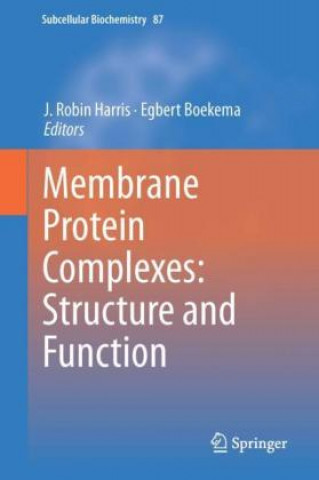 Membrane Protein Complexes: Structure and Function