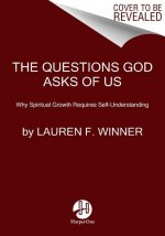 Questions God Asks of Us