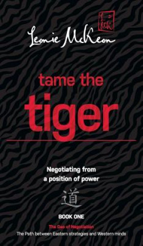 Tame the Tiger: Negotiating from a position of power
