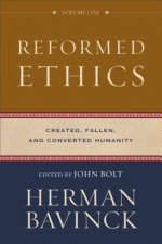 Reformed Ethics - Created, Fallen, and Converted Humanity