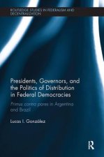 Presidents, Governors, and the Politics of Distribution in Federal Democracies