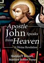 Apostle John Speaks from Heaven