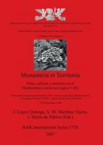 Monasteria Et Territoria Elites, Edilicia Y Territorio En El Mediterraneo Medieval (siglos V-XI)