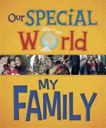 Our Special World: My Family