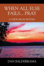 When All Else Fails... Pray