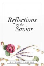 Reflections on the Savior